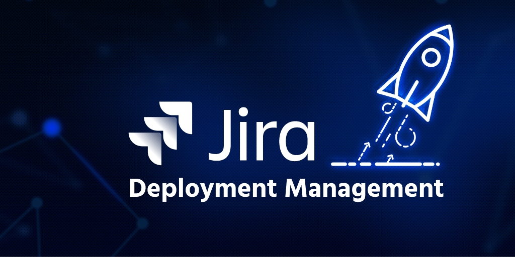 Jira Deployment Management