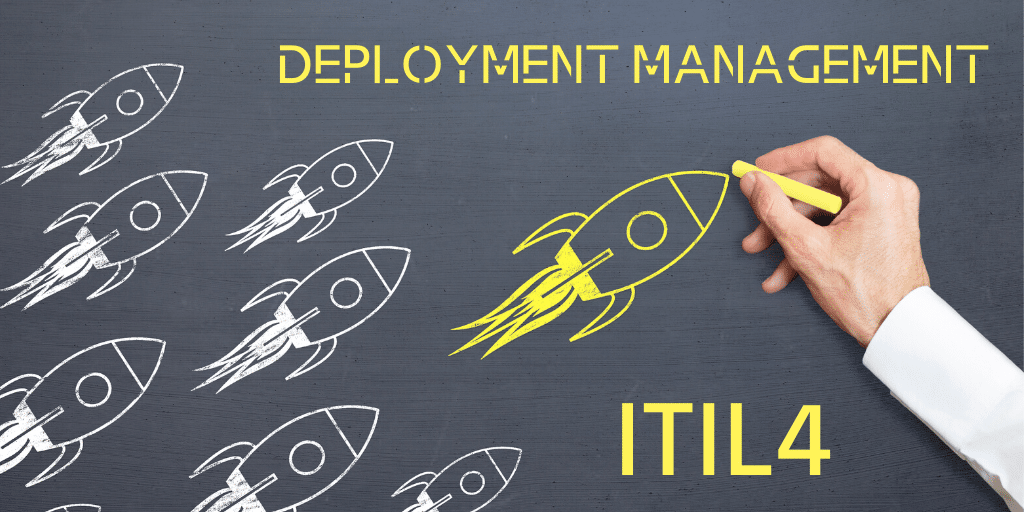Itil4 Deployment Management