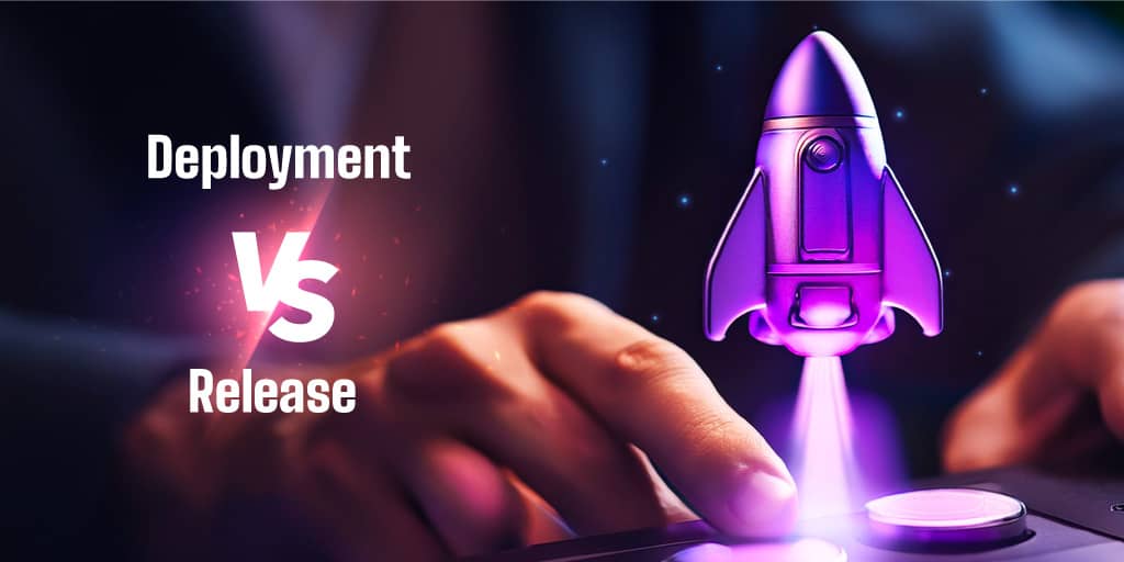 Deployment Vs Release