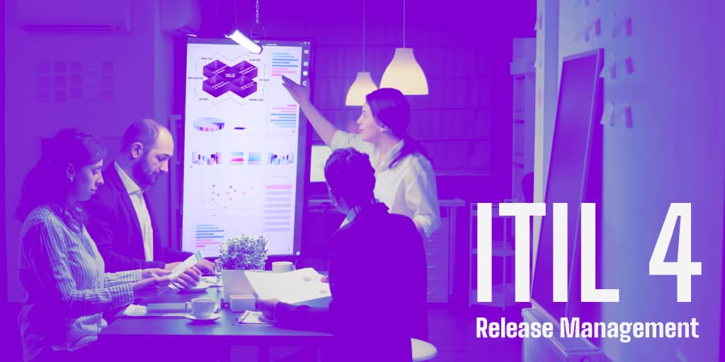 Delivering Value with ITIL 4 Release Management 2025